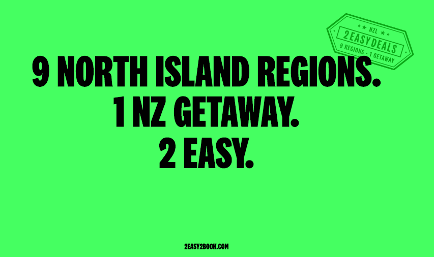 North Island, 2 Easy